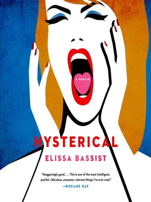 Title details for Hysterical by Elissa Bassist - Available